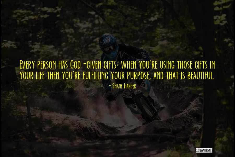 Fulfilling God S Purpose Quotes By Shane Harper Fulfilling God S Purpose Quotes By Shane Harper
