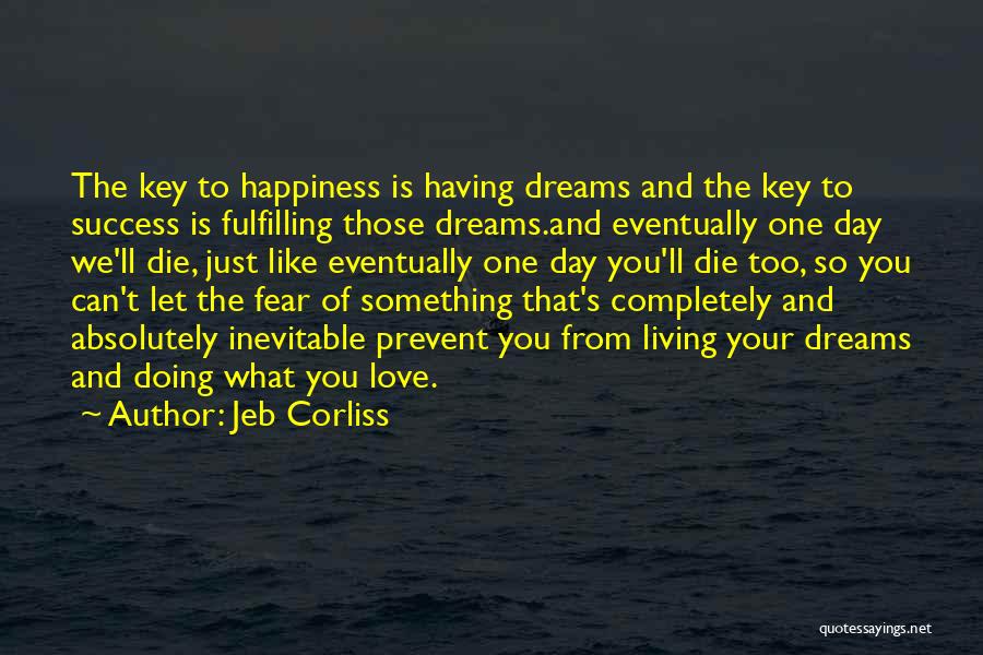 Fulfilling Happiness Quotes By Jeb Corliss