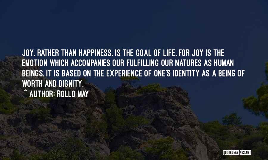 Fulfilling Happiness Quotes By Rollo May