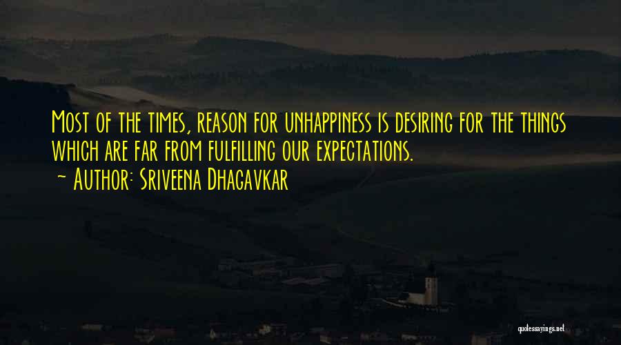 Fulfilling Happiness Quotes By Sriveena Dhagavkar