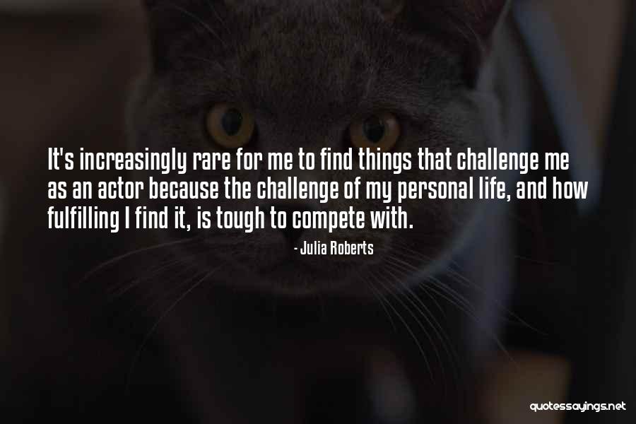Fulfilling Life Quotes By Julia Roberts Fulfilling Life Quotes By Julia Roberts