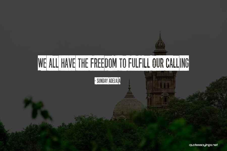 Fulfilling Potential Quotes By Sunday Adelaja