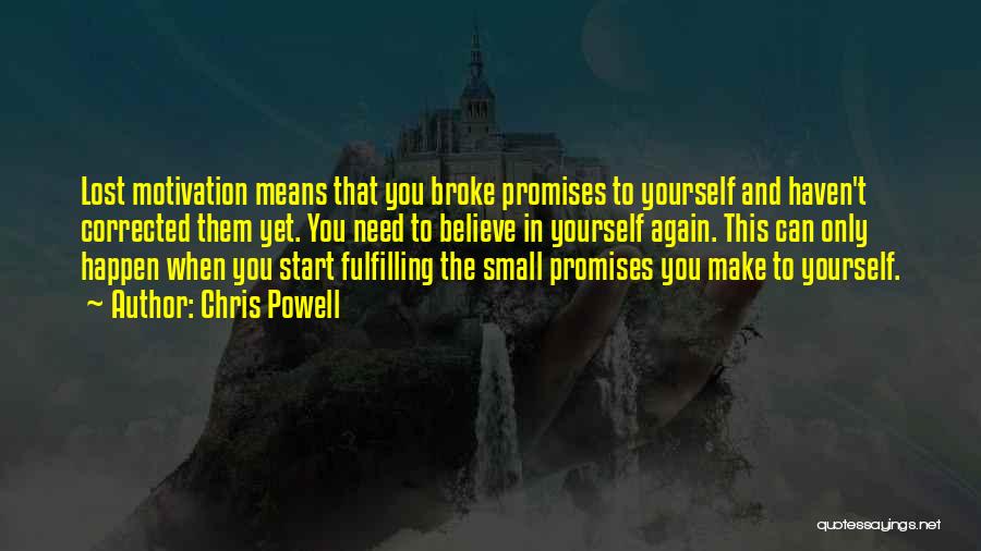 Fulfilling Promises Quotes By Chris Powell