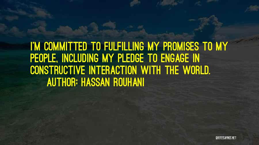 Fulfilling Promises Quotes By Hassan Rouhani