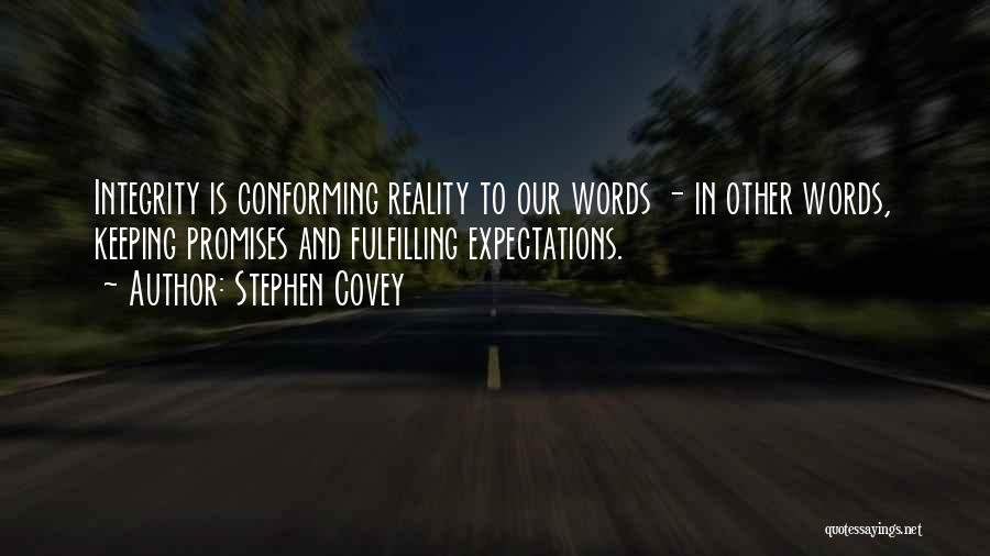 Fulfilling Promises Quotes By Stephen Covey