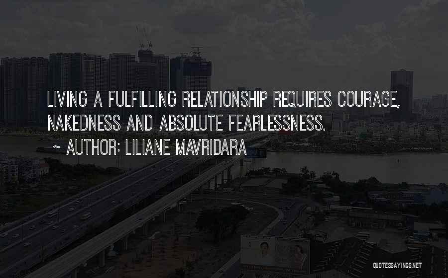 Fulfilling Relationships Quotes By Liliane Mavridara