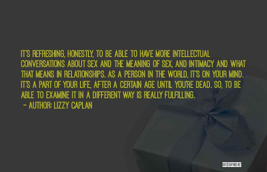 Fulfilling Relationships Quotes By Lizzy Caplan