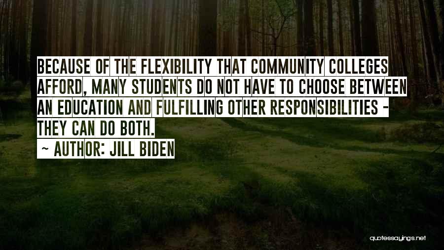 Fulfilling Responsibilities Quotes By Jill Biden
