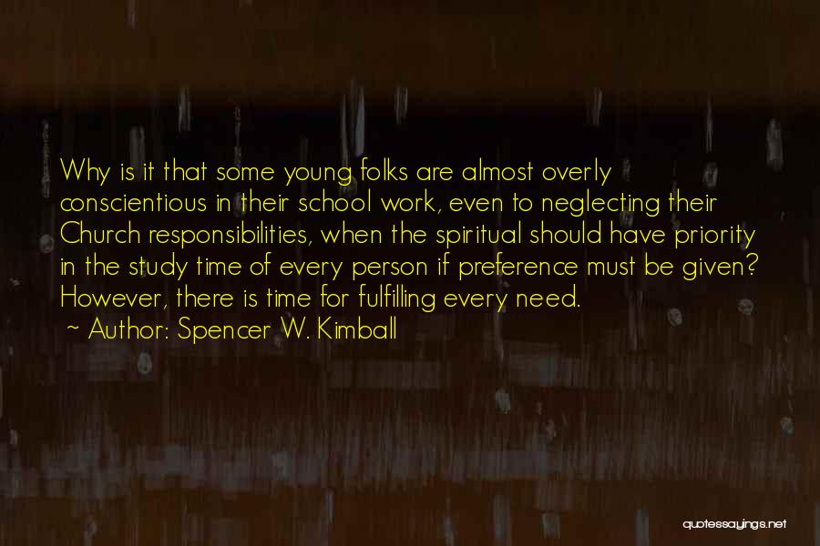 Fulfilling Responsibilities Quotes By Spencer W. Kimball