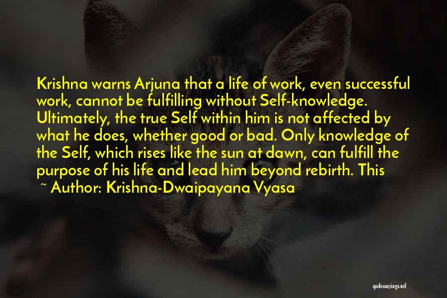 Fulfilling Work Quotes By Krishna-Dwaipayana Vyasa