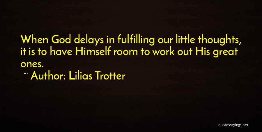 Fulfilling Work Quotes By Lilias Trotter