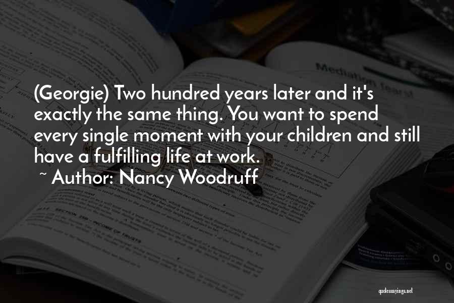 Fulfilling Work Quotes By Nancy Woodruff