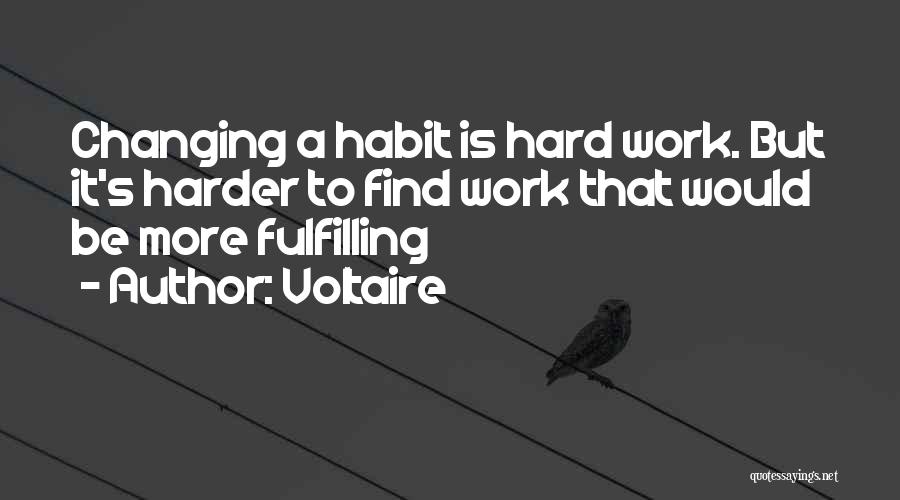 Fulfilling Work Quotes By Voltaire