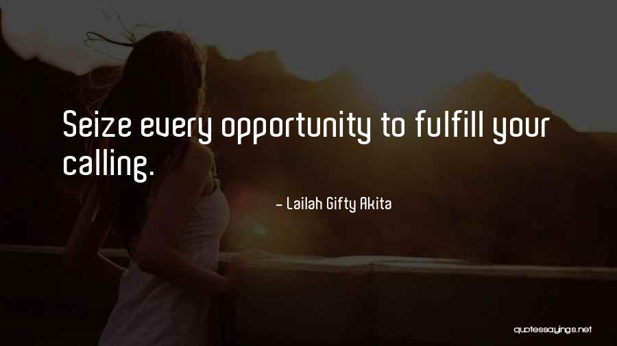 Fulfilling Your Destiny Quotes By Lailah Gifty Akita