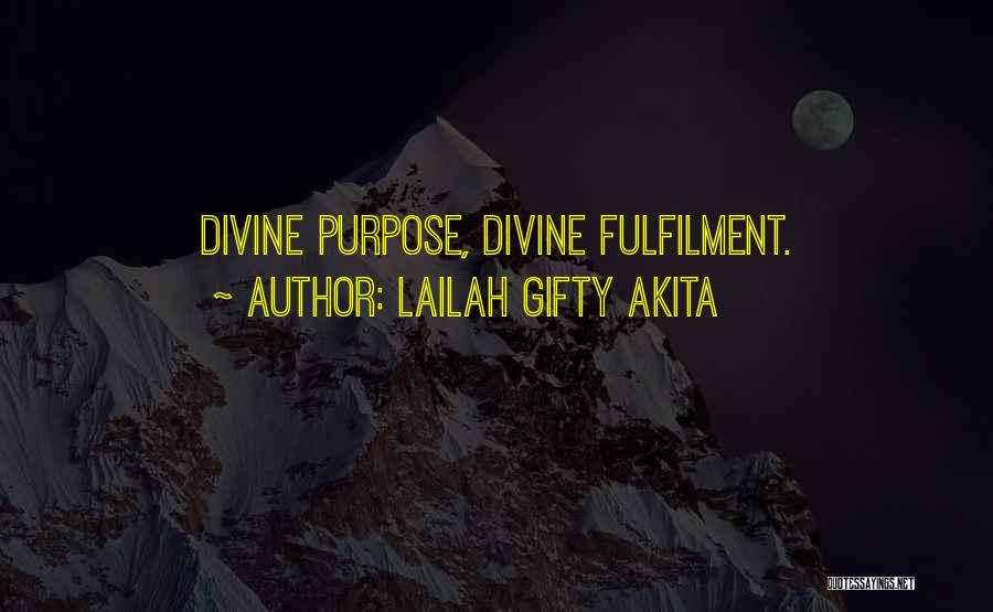 Fulfilling Your Destiny Quotes By Lailah Gifty Akita