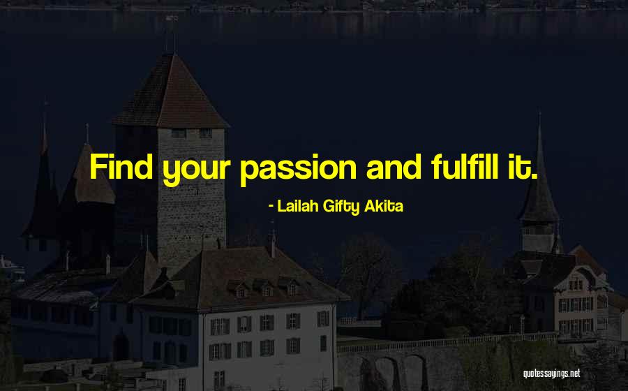 Fulfilling Your Destiny Quotes By Lailah Gifty Akita