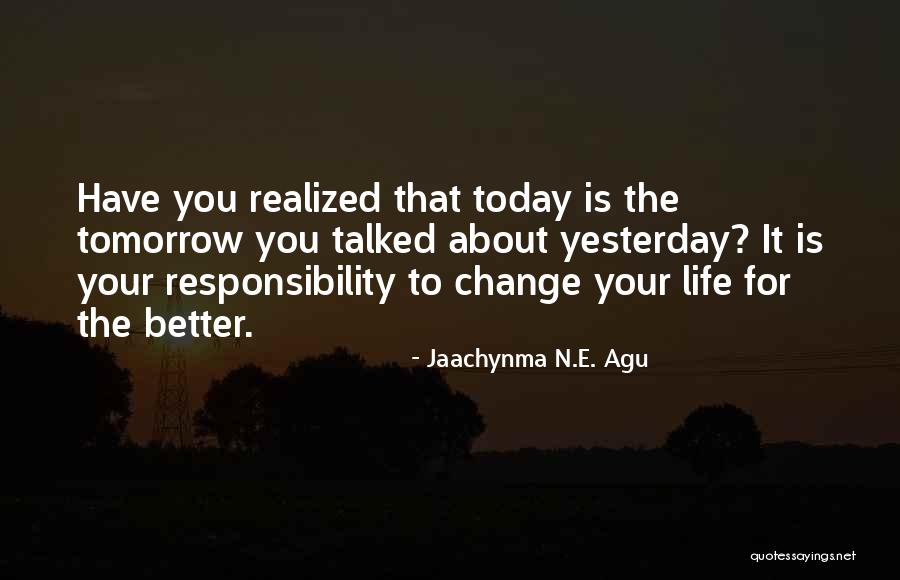 Fulfilling Your Dreams Quotes By Jaachynma N.E. Agu Fulfilling Your Dreams Quotes By Jaachynma N.E. Agu