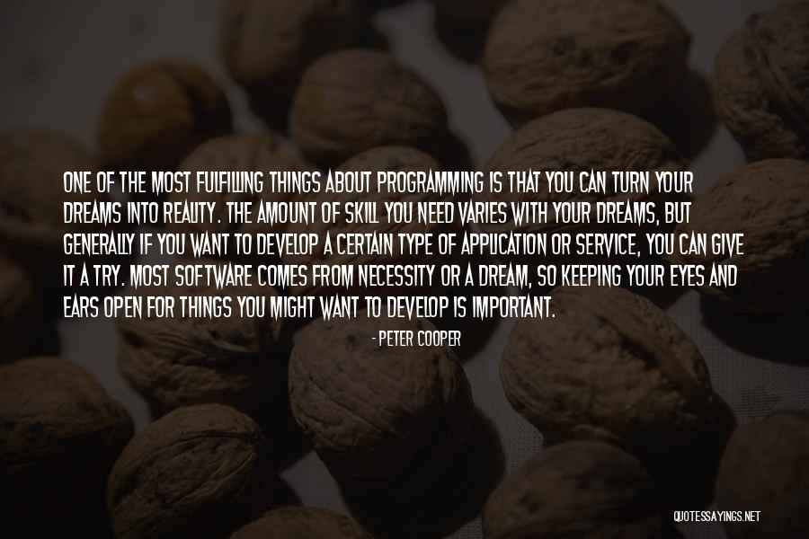 Fulfilling Your Dreams Quotes By Peter Cooper Fulfilling Your Dreams Quotes By Peter Cooper
