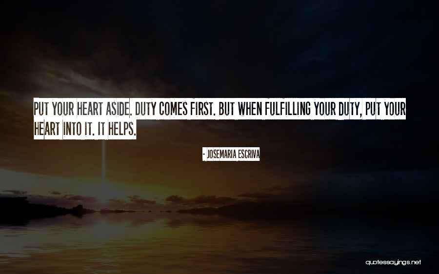 Fulfilling Your Duty Quotes By Josemaria Escriva Fulfilling Your Duty Quotes By Josemaria Escriva