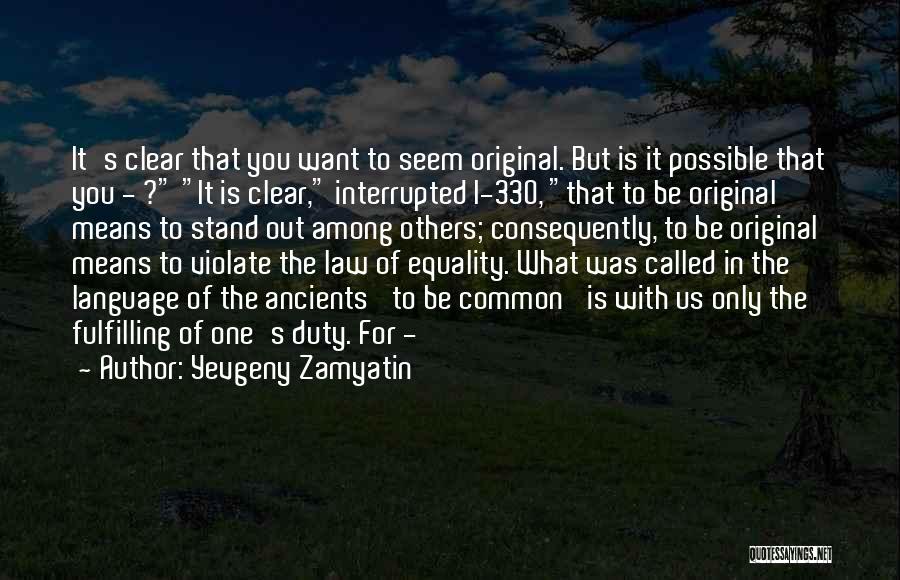 Fulfilling Your Duty Quotes By Yevgeny Zamyatin