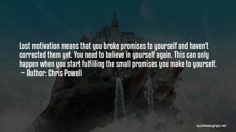 Fulfilling Your Promises Quotes By Chris Powell