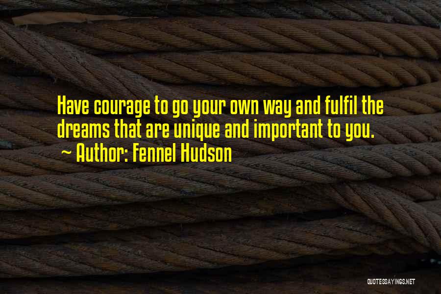 Fulfilling Your Purpose Quotes By Fennel Hudson