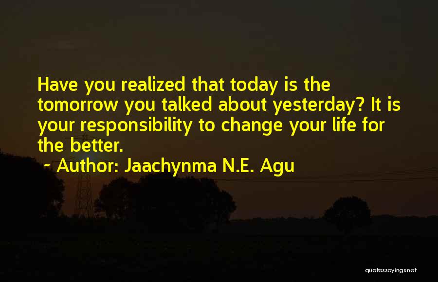 Fulfilling Your Purpose Quotes By Jaachynma N.E. Agu