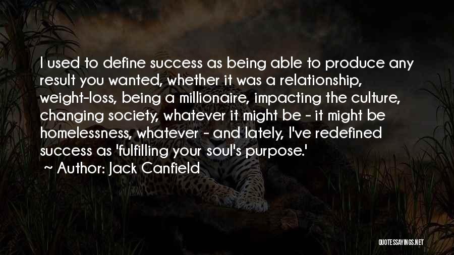 Fulfilling Your Purpose Quotes By Jack Canfield