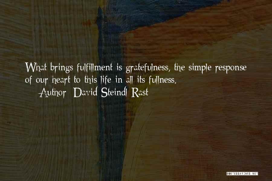 Fulfillment And Gratitude Quotes By David Steindl-Rast