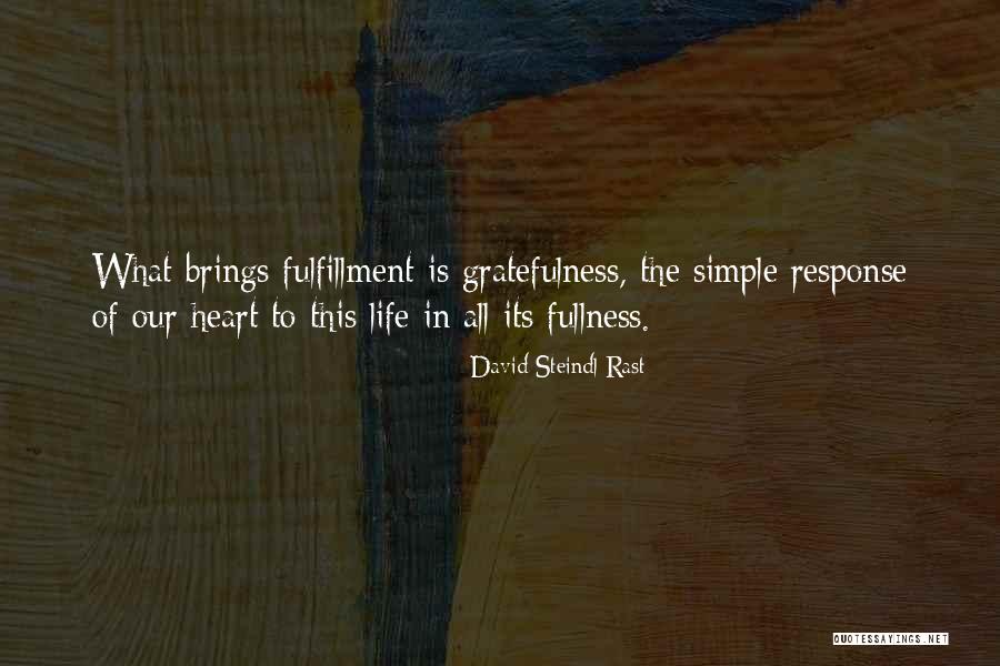 Fulfillment And Gratitude Quotes By David Steindl-Rast