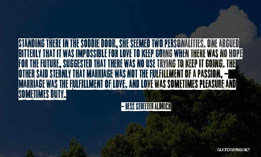 Fulfillment And Love Quotes By Bess Streeter Aldrich Fulfillment And Love Quotes By Bess Streeter Aldrich