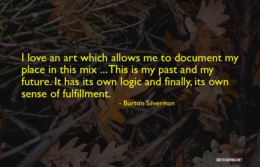 Fulfillment And Love Quotes By Burton Silverman Fulfillment And Love Quotes By Burton Silverman
