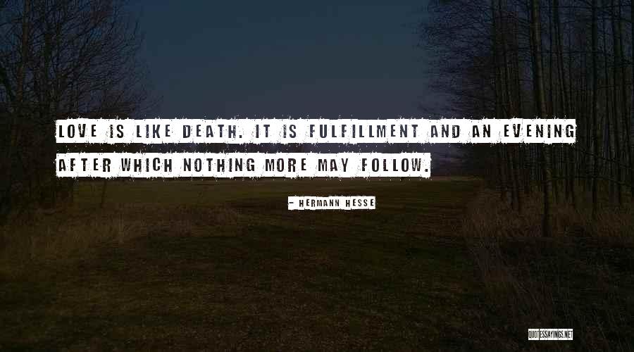 Fulfillment And Love Quotes By Hermann Hesse Fulfillment And Love Quotes By Hermann Hesse