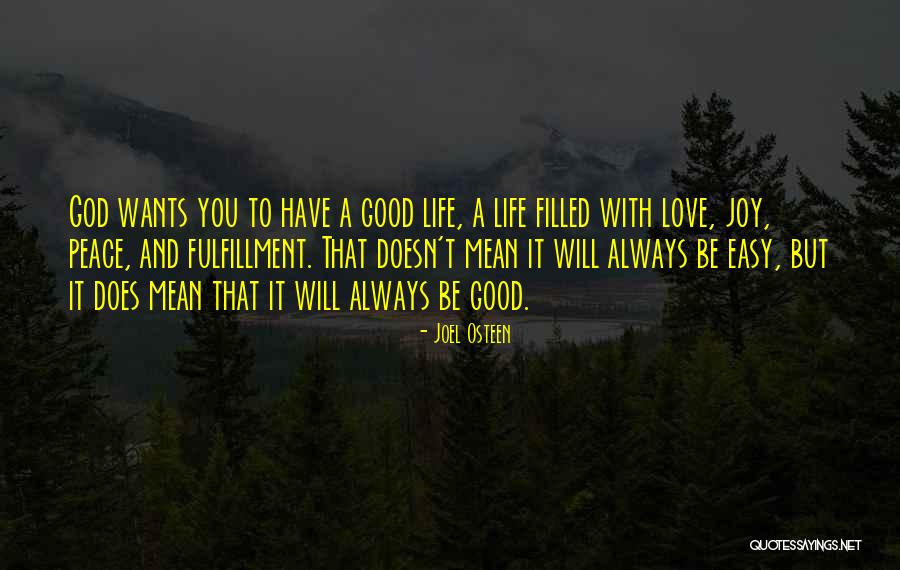 Fulfillment And Love Quotes By Joel Osteen Fulfillment And Love Quotes By Joel Osteen