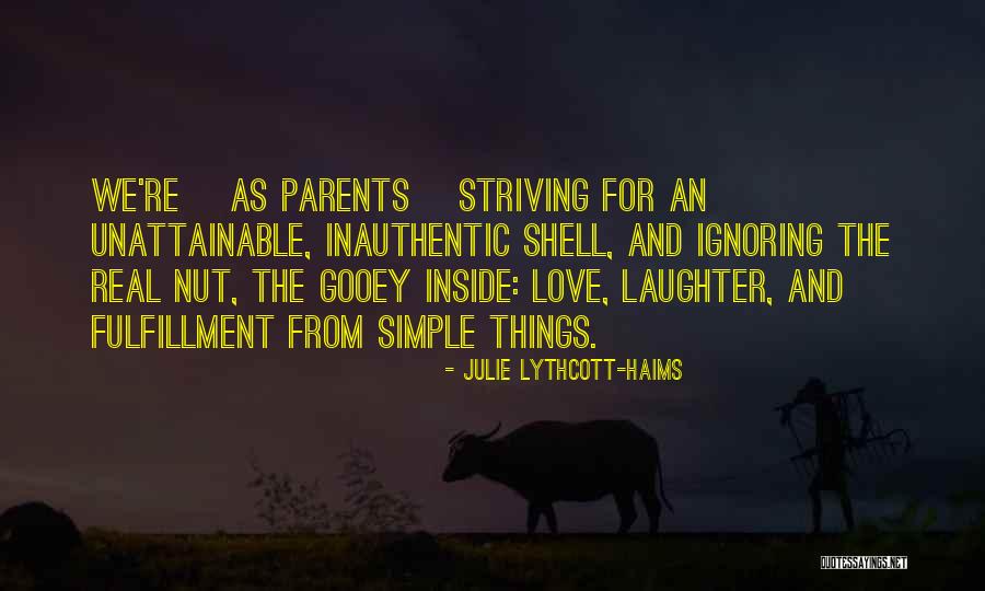 Fulfillment And Love Quotes By Julie Lythcott-Haims Fulfillment And Love Quotes By Julie Lythcott-Haims
