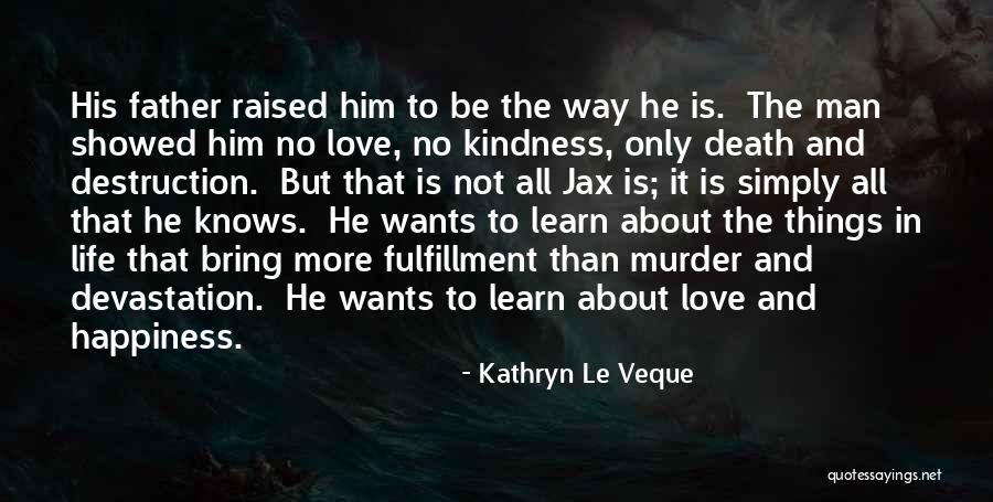 Fulfillment And Love Quotes By Kathryn Le Veque Fulfillment And Love Quotes By Kathryn Le Veque