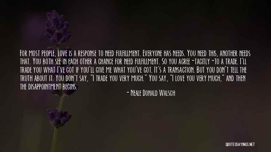 Fulfillment And Love Quotes By Neale Donald Walsch Fulfillment And Love Quotes By Neale Donald Walsch