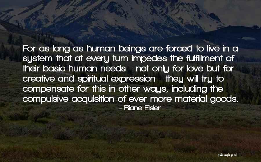 Fulfillment And Love Quotes By Riane Eisler Fulfillment And Love Quotes By Riane Eisler