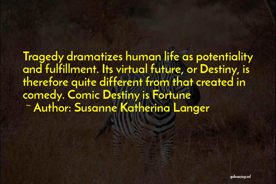 Fulfillment In Life Quotes By Susanne Katherina Langer