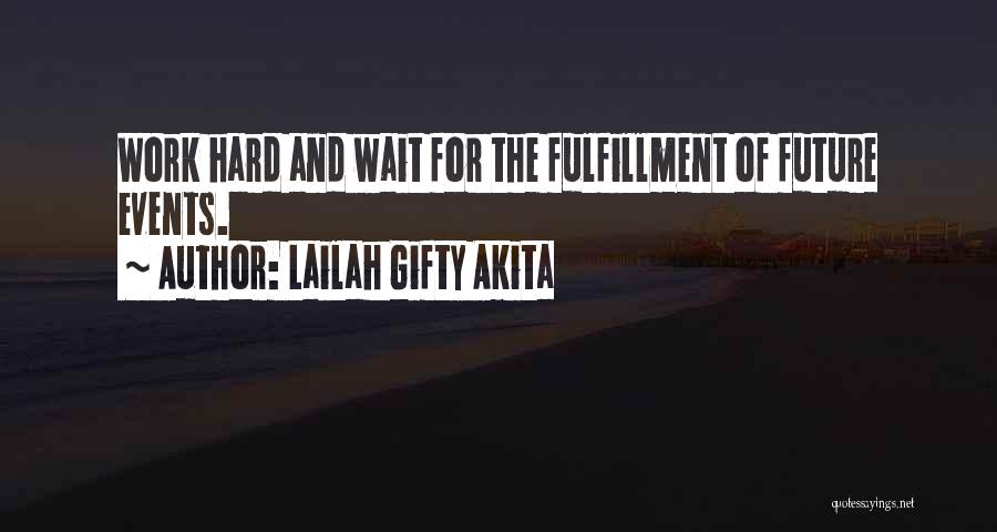 Fulfillment Of Your Dreams Quotes By Lailah Gifty Akita