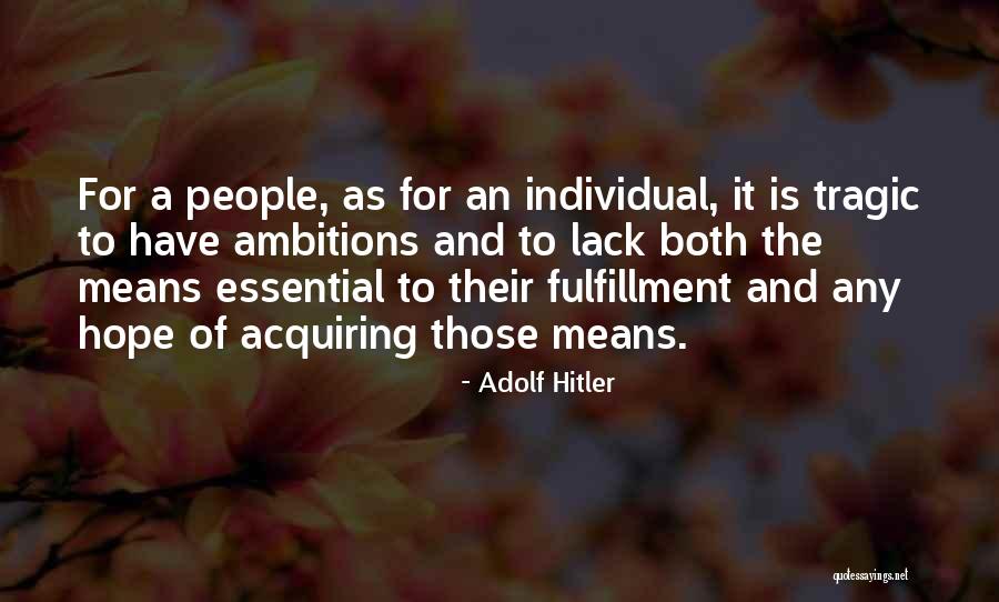 Fulfillment Or The Lack Of It Quotes By Adolf Hitler Fulfillment Or The Lack Of It Quotes By Adolf Hitler