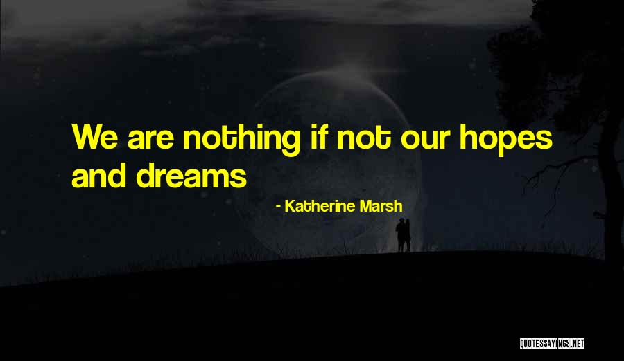 Fulfillment Or The Lack Of It Quotes By Katherine Marsh Fulfillment Or The Lack Of It Quotes By Katherine Marsh