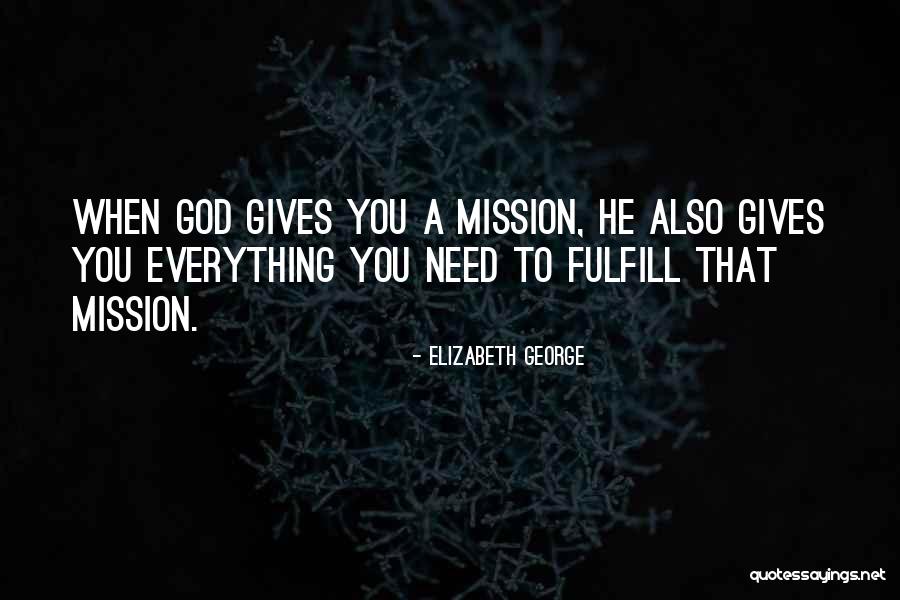Fulfillment Quotes By Elizabeth George Fulfillment Quotes By Elizabeth George