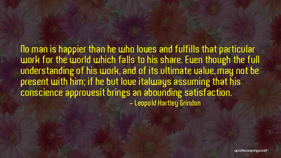 Fulfills Me Quotes By Leopold Hartley Grindon Fulfills Me Quotes By Leopold Hartley Grindon