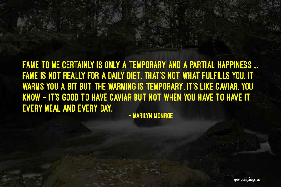 Fulfills Me Quotes By Marilyn Monroe Fulfills Me Quotes By Marilyn Monroe