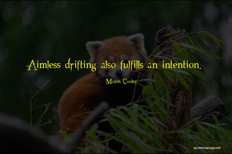 Fulfills Me Quotes By Mason Cooley Fulfills Me Quotes By Mason Cooley