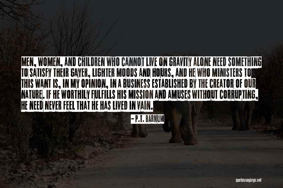 Fulfills Me Quotes By P.T. Barnum Fulfills Me Quotes By P.T. Barnum