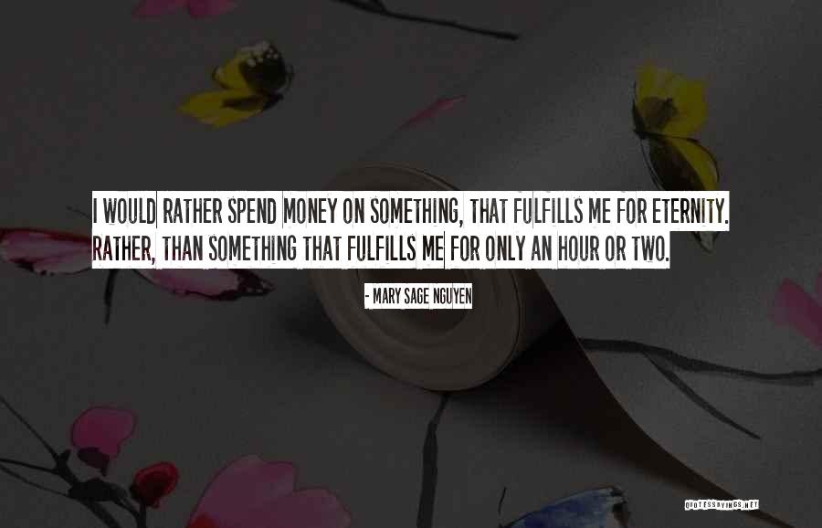 Fulfills Quotes By Mary Sage Nguyen Fulfills Quotes By Mary Sage Nguyen