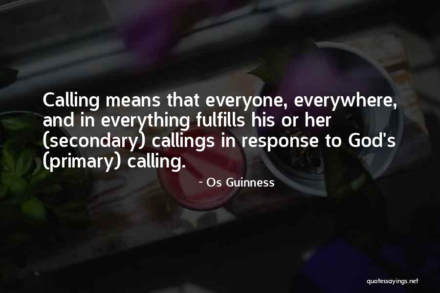Fulfills Quotes By Os Guinness Fulfills Quotes By Os Guinness