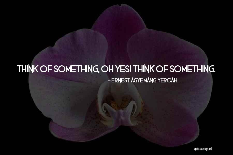 Fulfilment In Life Quotes By Ernest Agyemang Yeboah Fulfilment In Life Quotes By Ernest Agyemang Yeboah